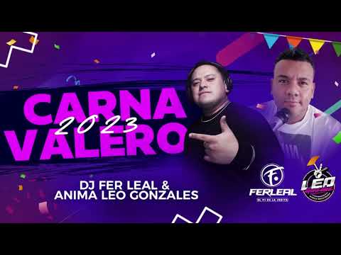 CARNAVALERO 2023 - Dj Fer Leal & Anima Leo Gonzales