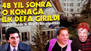 48 yıl sonra o konağa ilk defa girildi!