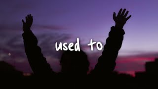 sandro cavazza & lou elliotte - used to // lyrics