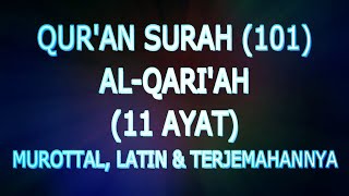 Download lagu Qur'an Surah (101) Al-Qari'ah (Murottal, Latin Dan Terjemahannya) mp3