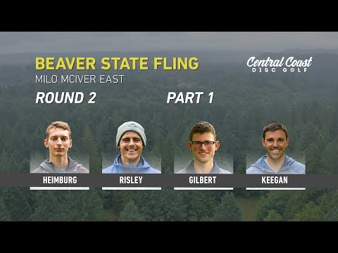 2019 Beaver State Fling - Round 2 Part 1 - Heimburg, Risley, Gilbert, Keegan