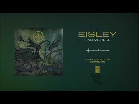 Find Me Here - Eisley