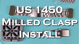 US1450 Milled Clasp Installation