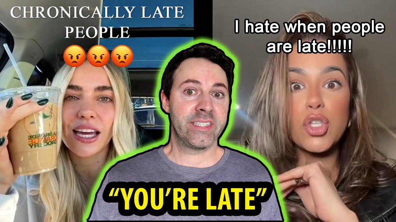 People who are always LATE