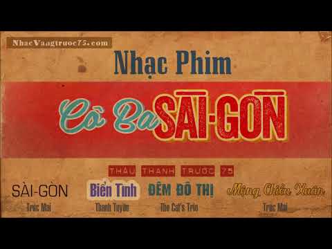 CÔ BA SÀI GÒN   NHẠC PHIM   Nhạc Vàng thâu thanh trước 75