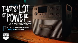 BLUETTI Large Capacity Powerbank Series Pt 1: The ELITE200 V2
