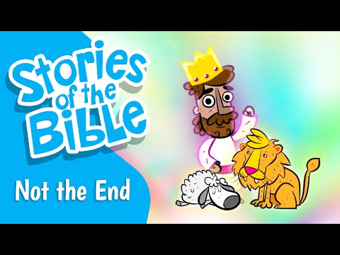 Not the End | Stories of the Bible