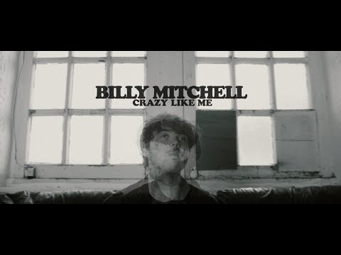 Billy Mitchell - Crazy Like Me (Official Video)