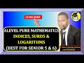 002 ALEVEL PURE MATHEMATICS INDICES SURDS AND LOGARITHMS ALGEBRA FOR SENIOR 5 6