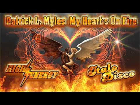 PATRICK L.- MILES - MY HEARTS ON FIRE ( Hi NRG ) FUEGO EN MI CORAZON -1988