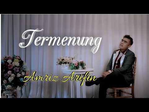 Termenung - Amriz Arifin - Dangdut Melayu - 2010