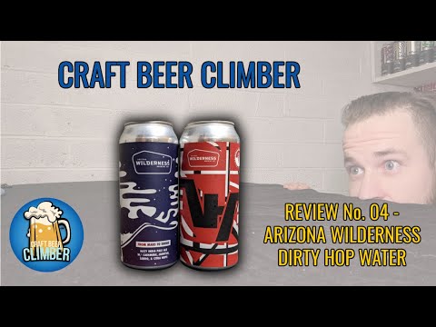 Craft Beer Climber Review No. 4 - Arizona Wilderness Dirty Hop Water