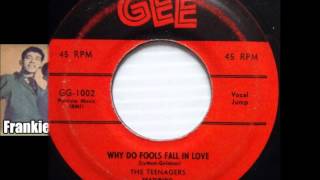 TEENAGERS FEATURING FRANKIE LYMON - WHY DO FALLS FALL IN LOVE / PLEASE BE MINE - GEE 1002 - 1956