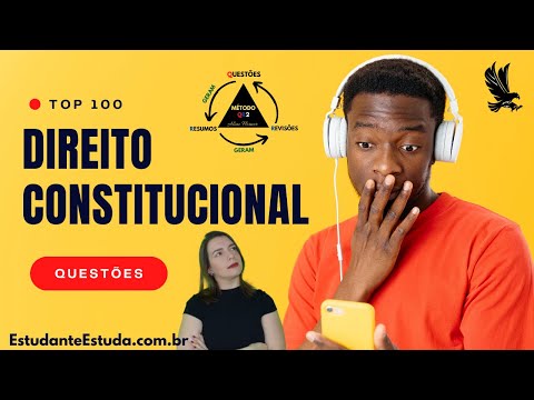DIREITO CONSTITUCIONAL - 100 QUESTÕES INÉDITAS. VAI ENCARAR?