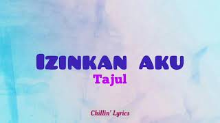 Download lagu Tajul - Izinkan Aku (Lirik) mp3