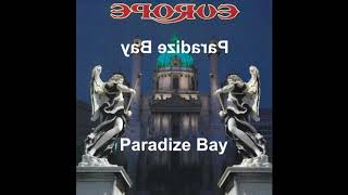 Europe - Paradize Bay (Reversed)