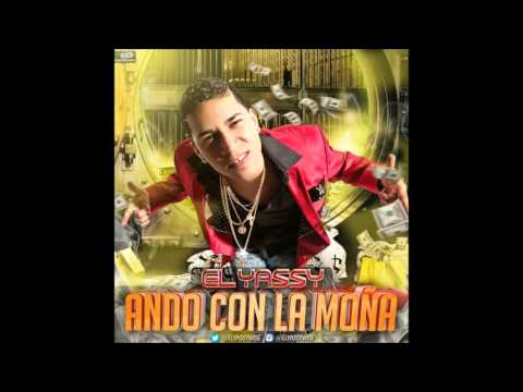 El Yassy-  Ando Con La Moña ( Ya Me Pagaron) ( Prod. By Dj Plano)