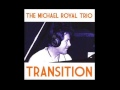 Michael Royal Trio - On Green Dolphin St