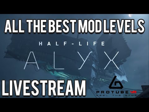 Half Life Alyx - All the BEST Mod Levels plus ProTubeVR ProVolver