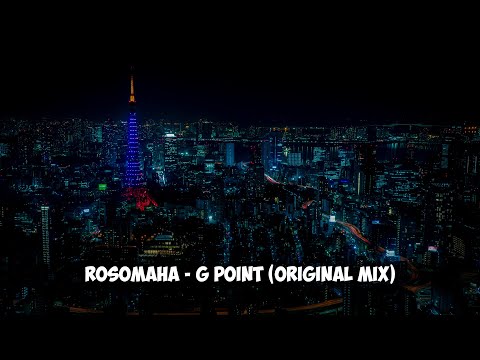 Rosomaha - G Point (Original Mix)