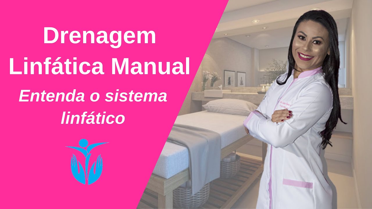 DRENAGEM LINFÁTICA MANUAL - Entenda como funciona o sistema linfático.