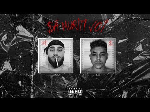 Mazuka x iox - Sa muriti voi (Prod. by MB Bodor)