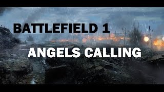 Battlefield 1 - Sabaton - Angels Calling