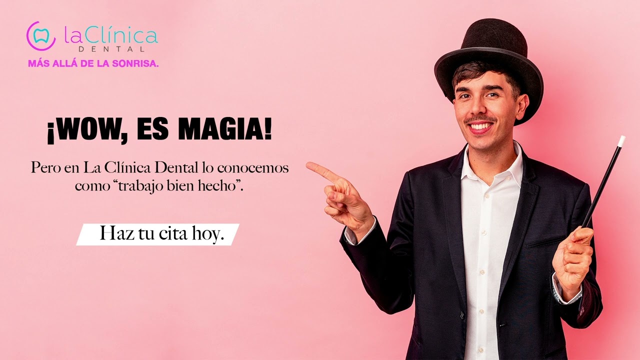 Hombre con sombrero de copa y varita mágica, sonriendo y señalando, promoviendo servicios de endodoncia en La Clínica Dental, con texto que dice "¡WOW, ES MAGIA!" y "Haz tu cita hoy".