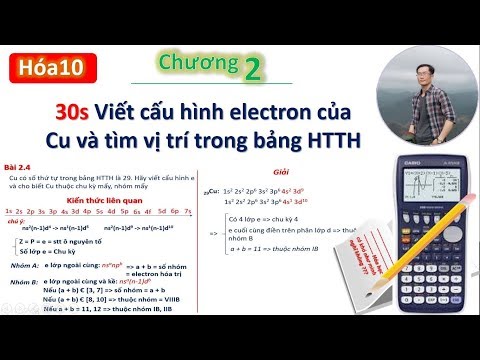 ✔ Hóa10| Viết nhanh cấu hình e và tìm vị trí Cu trong bảng HTTH (chương 2)