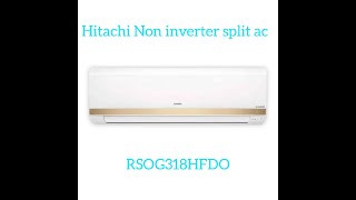 #Hitachi 2022- 318HFDO 1.5 ton 3 star split ac R32 -Gold white 100% copper detail user review