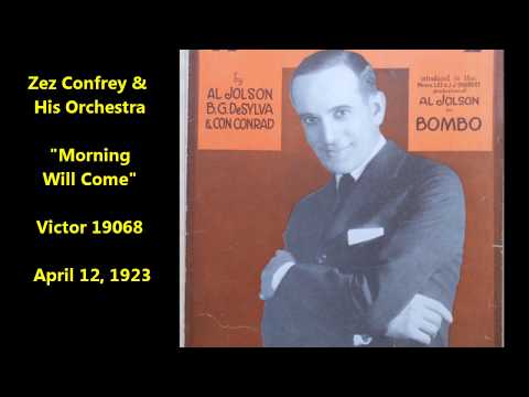 Zez Confrey & His Orchestra "Morning Will Come" Victor 19068 (April 12, 1923) BIOGRAPHY OF ZEZ