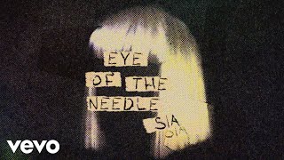 Sia - Eye of the Needle (Official Audio)