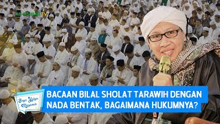 Download lagu Bacaan Bilal Sholat Tarawih dengan Nada Bentak, Bagaimana Hukumnya? | Buya Yahya Menjawab mp3
