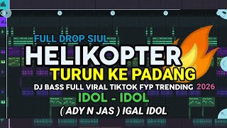 Download lagu ( CIPTAAN - ADY N JAS ) DJ HELIKOPTER TURUN KE PADANG IDOL IDOL VIRAL TIKTOK PRENGKY GANTAY REMIX mp3 Download lagu ( CIPTAAN - ADY N JAS ) DJ HELIKOPTER TURUN KE PADANG IDOL IDOL VIRAL TIKTOK PRENGKY GANTAY REMIX mp3