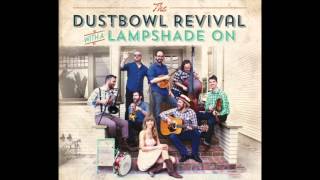 The Dustbowl Revival - With a Lampshade On - FULL ALBUM