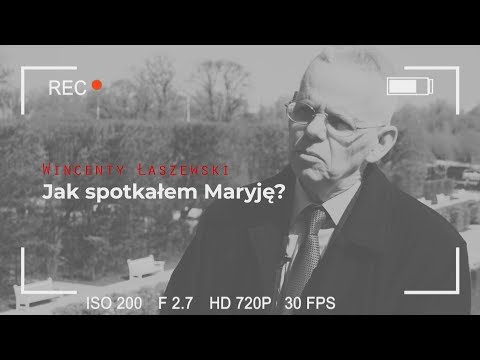 Wincenty Łaszewski | Jak odkryć Maryję? Świadectwo