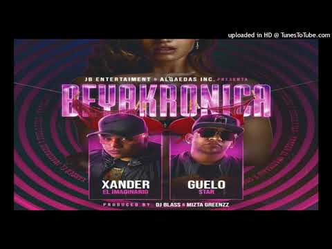 Xander El Imaginario Ft. Guelo Star - Beyakronica