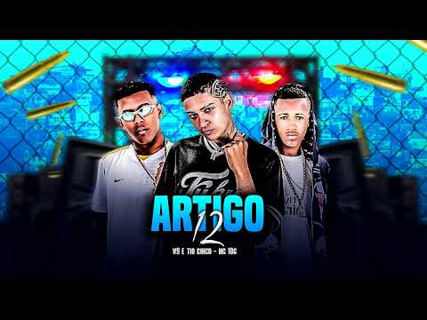 MC 10G , W9 E TIO CHICO - ARTIGO 12 - REMIX BREGA FUNK - 2024