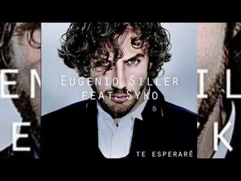 Te Esperaré - Eugenio Siller Ft. Syko El Terror