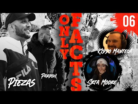 6 - #ONLYFACTS | PIEZAS, PARDOH, SRTA MOORE, KIDDO MANTECA