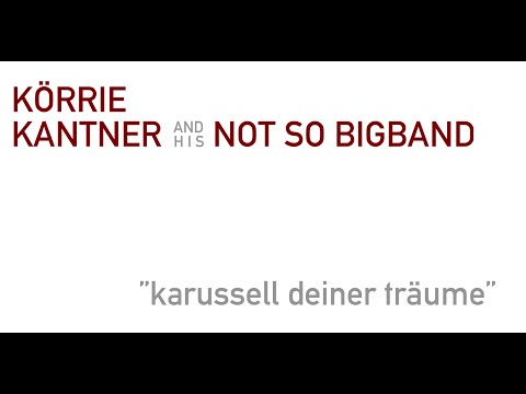Körrie Kantner And His Not So Bigband SummerJazz 2014   karussell deiner träume