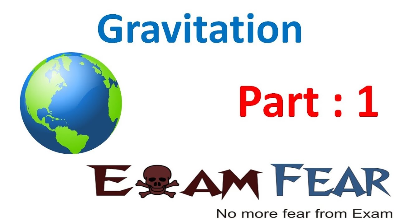Physics Gravitation Part 1 (Introduction to Gravitation) CBSE class 11 XI