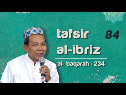 Tafsir Al-Ibriz - Surat Al Baqarah : 234 | KH. Syarofuddin IQ