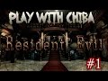 Play with Ch1ba - Resident Evil / Biohazard HD ...