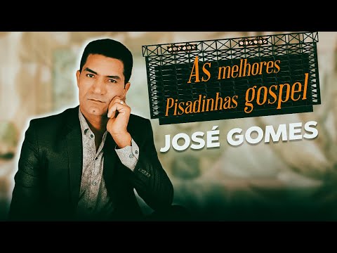 As melhores Pisadinhas gospel (Vídeos Clipes) José Gomes