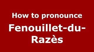 How to pronounce Fenouillet-Du-Razès
