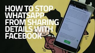 How to Stop WhatsApp From Sharing Your Details With Facebook