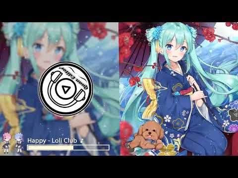 Happy - Loli Club ♪