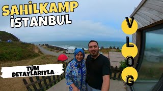 KAMPÇILAR BU VİDEOYA! TÜM DETAYLARIYLA SAHİLKAMP İSTANBUL VLOG
