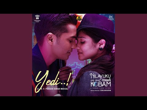 Yedi (From "Nilavuku En Mel Ennadi Kobam")